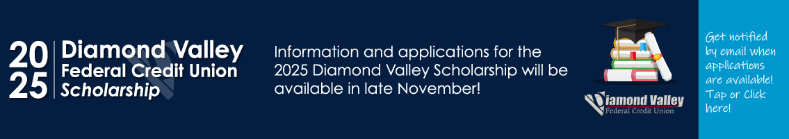 2025 Diamond Valley Scholarship - Information and Applications available in late November!