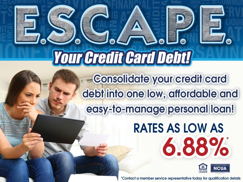 ESCAPE High Interest Credit Card Debt. Ask about a personal loan for debt consolidation!